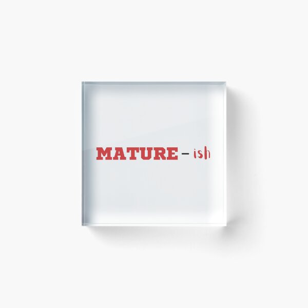 Item preview, Kind of mature kind of immature designed and sold by daguilon.