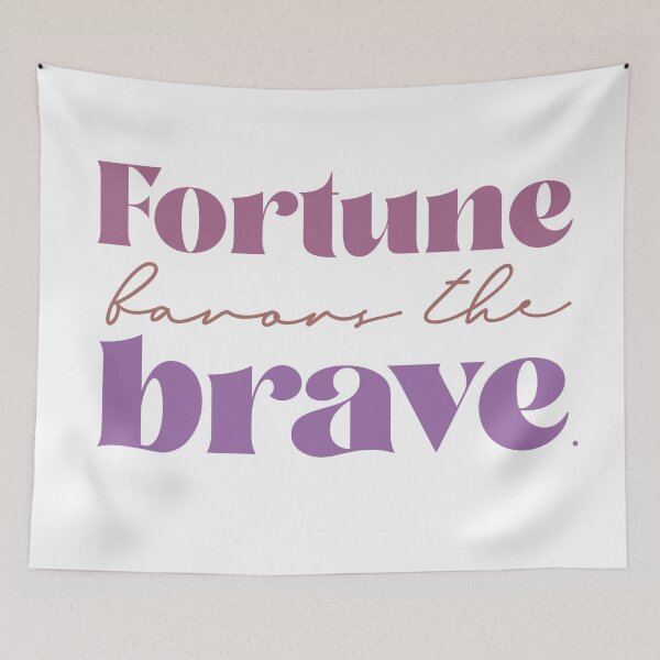 Item preview, Fortune favors the brave designed and sold by squishyrainbow.