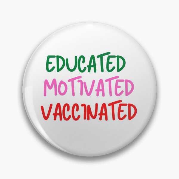 Item preview, The Educated Motivated Vaccinated designed and sold by Gmaish.