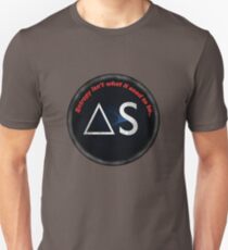 Entropie ist nicht das, was es einmal war Unisex T-Shirt