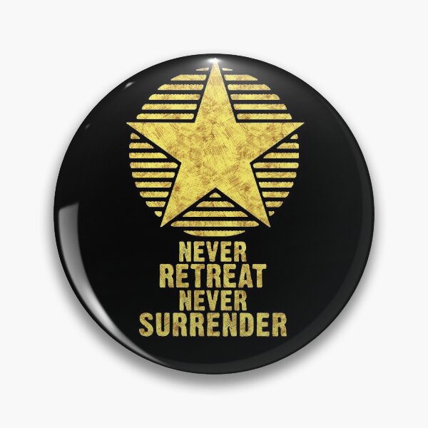 Item preview, Never RETREAT Never SURRENDER Inspirational Self Motivation Motto for success in LIFE designed and sold by Naumovski.