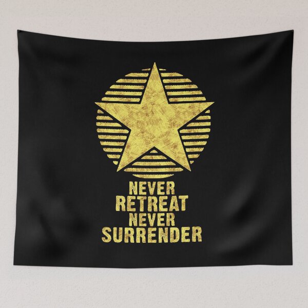 Item preview, Never RETREAT Never SURRENDER Inspirational Self Motivation Motto for success in LIFE designed and sold by Naumovski.