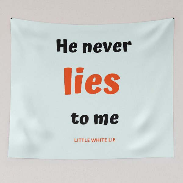 Item preview, He never lies to me designed and sold by TrulyRested.