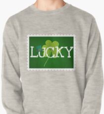 Happy Saint Patricks Day lucky Pullover