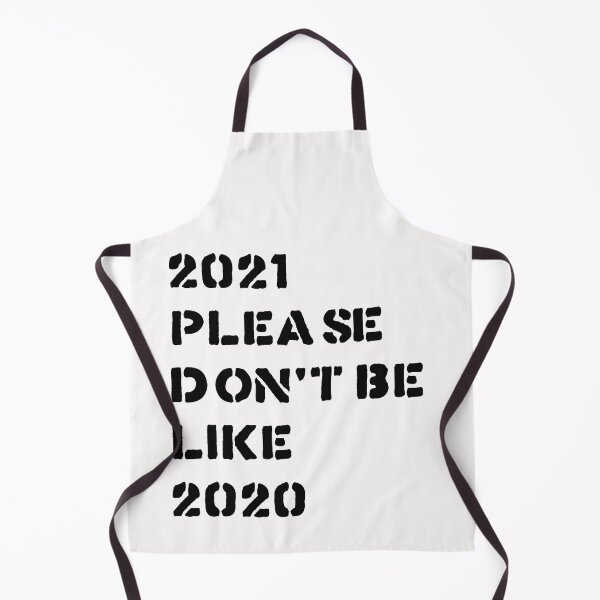 Item preview,   2021 please don't be like 2020 designed and sold by Bubblegirl17.