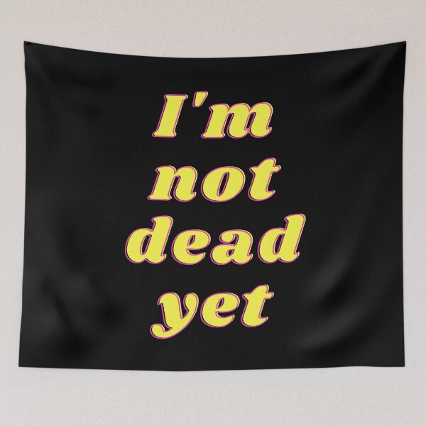 Item preview, i'm not dead yet (jk artist) designed and sold by jaivikartist.
