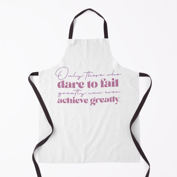 Item preview, Only those who dare to fail greatly can ever achieve greatly designed and sold by squishyrainbow.