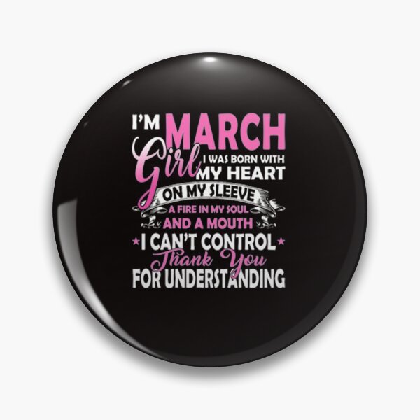 Item preview, I Am March Girl I Was Born With My Heart On My Sleeve designed and sold by CR-SHOP.