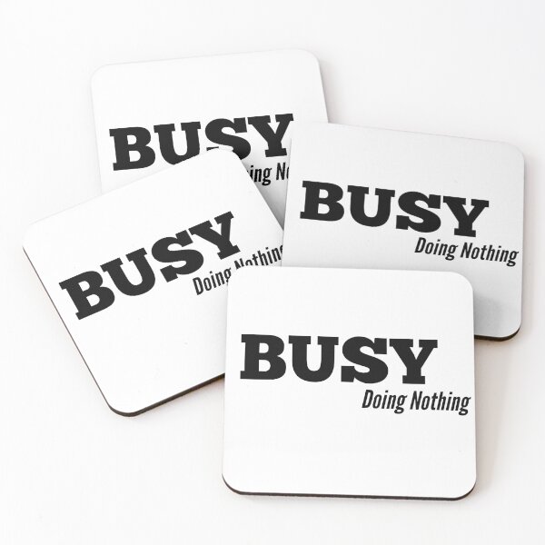 Item preview, Busy doing nothing designed and sold by HappyPrints ⭐⭐⭐⭐⭐.