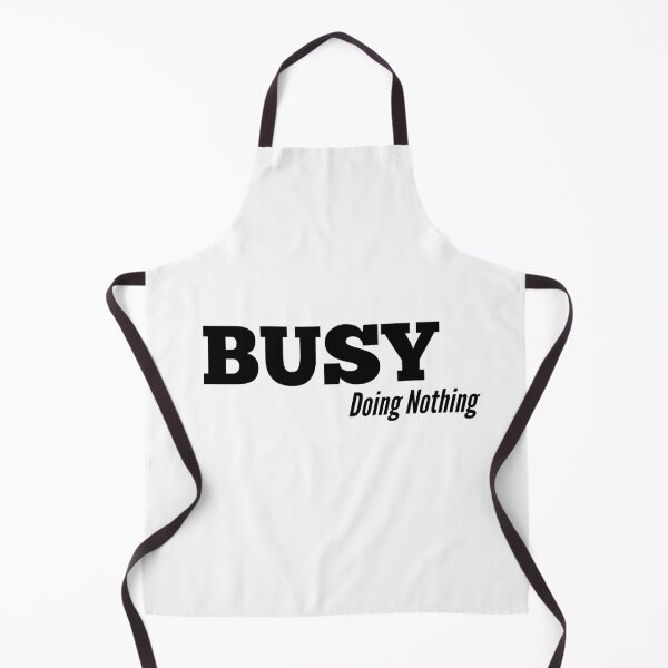 Item preview, Busy doing nothing designed and sold by HappyPrints ⭐⭐⭐⭐⭐.