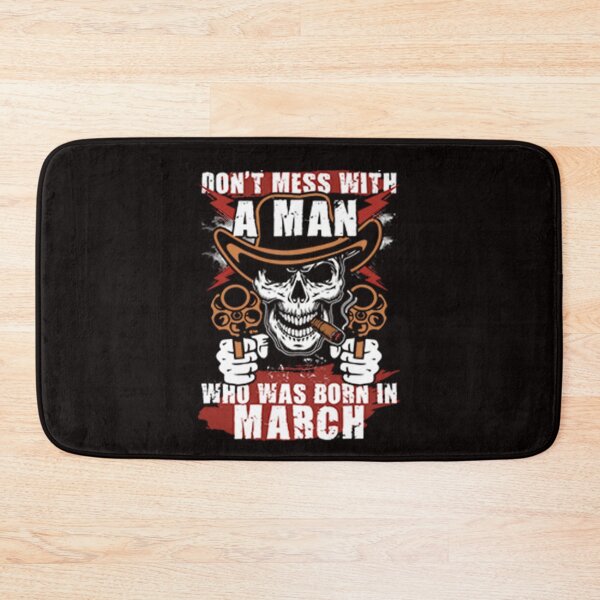 Item preview, Don't Mess with a Man was Born in March designed and sold by CR-SHOP.