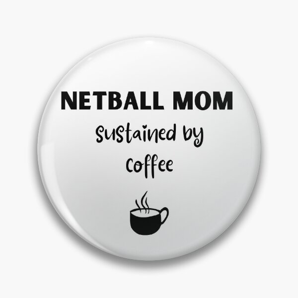 Item preview, Netball mom. Sustained by coffee designed and sold by TheGreenGoat.
