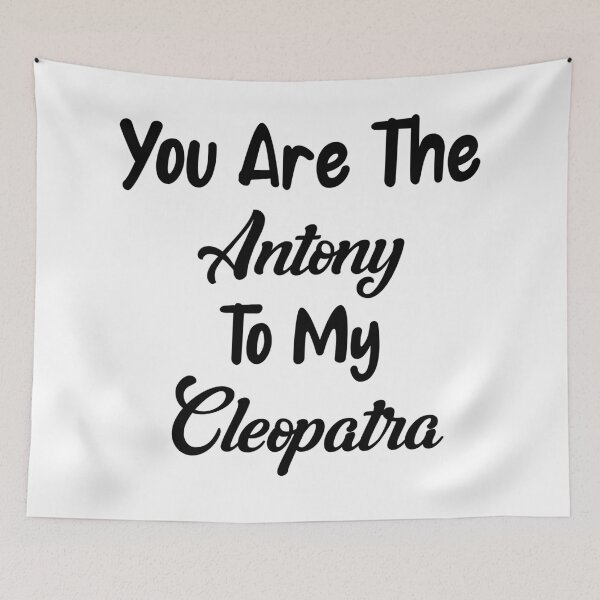 Item preview, You Are the Antony to My Cleopatra designed and sold by LovenLaughter.