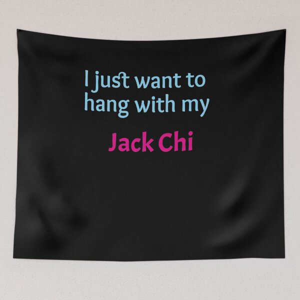 Item preview,  Jack Chi, I just want to hang with my  Jack Chi designed and sold by amrmab.