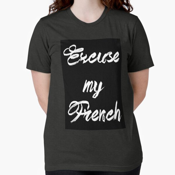 Item preview, Excuse my French quote designed and sold by wildlifeink.