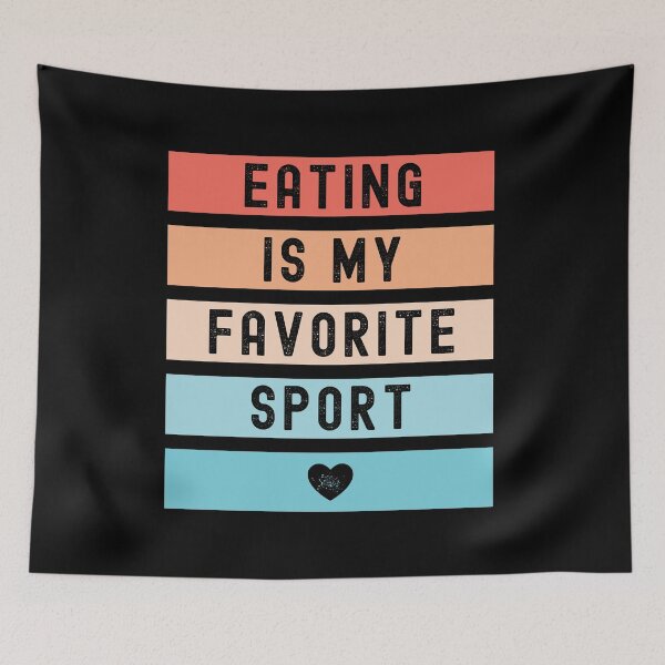 Item preview, Eating Is My Favorite Sport designed and sold by m95sim.