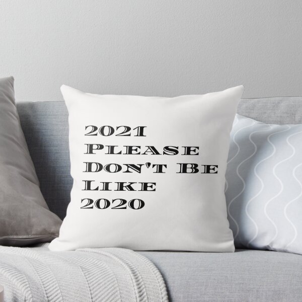 Item preview,   2021 please don't be like 2020 designed and sold by Bubblegirl17.