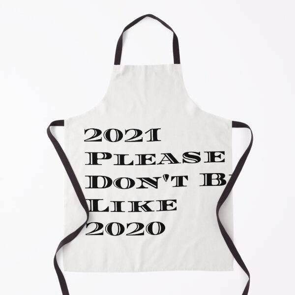 Item preview,   2021 please don't be like 2020 designed and sold by Bubblegirl17.
