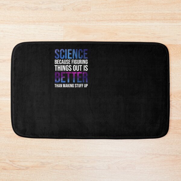 Item preview, Science Because Figuring Things Out Is Better Than Making Stuff Up - Science Galaxy Gift designed and sold by WhiteTears.