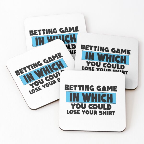 Item preview, Betting Game In Which You Could Lose Your Shirt Gift designed and sold by MillanMarketing.