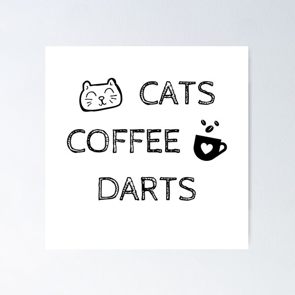 Item preview, Cats. Coffee. Darts designed and sold by TheGreenGoat.