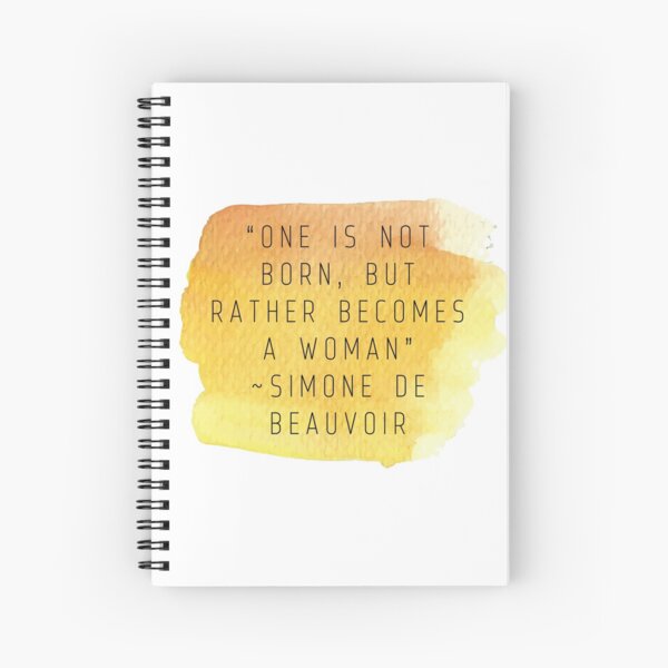 "No se nace, se llega a ser mujer" | Cita de Simone De Beauvoir Cuaderno de espiral
