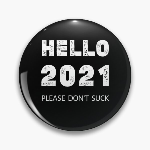 Item preview, Hello 2021 Please Don't Suck - Funny Happy New Years Eve NYE 2021,2021st year gift idea,21st century,Special New Year Gift Ideas designed and sold by Essakhi12.