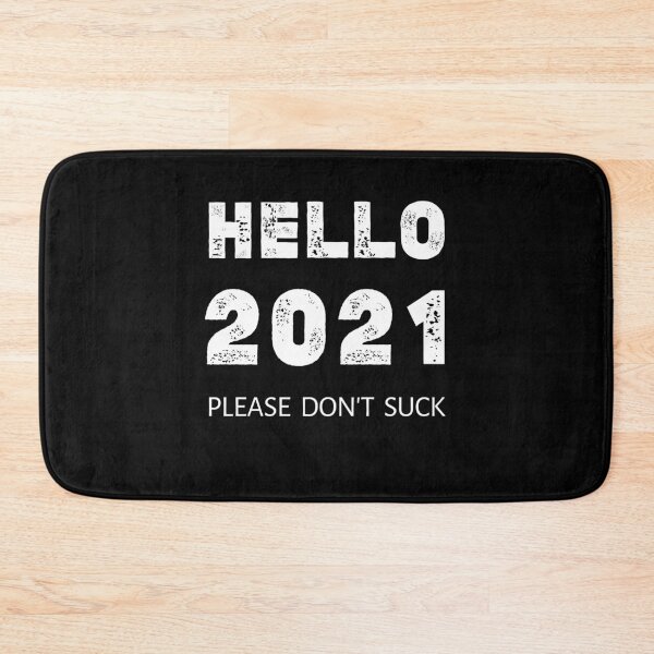 Item preview, Hello 2021 Please Don't Suck - Funny Happy New Years Eve NYE 2021,2021st year gift idea,21st century,Special New Year Gift Ideas designed and sold by Essakhi12.