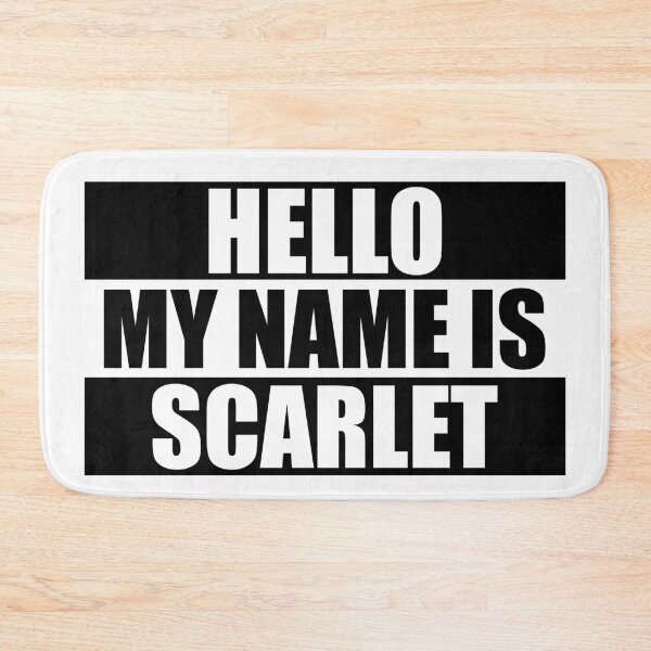 Item preview, Hello My Name is Scarlet designed and sold by Teelogic.