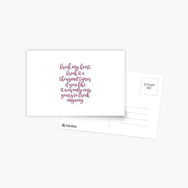 break my heart selection quote Postcard for Sale by lovely-lyrics