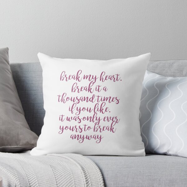 Item preview, break my heart selection quote designed and sold by lovely-lyrics.