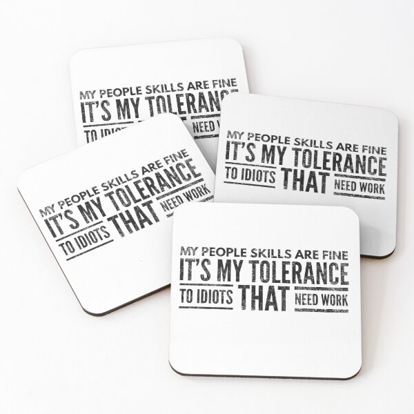 Item preview, My people skills are fine it s my tolerance to idiots that need job designed and sold by Letters-Art.