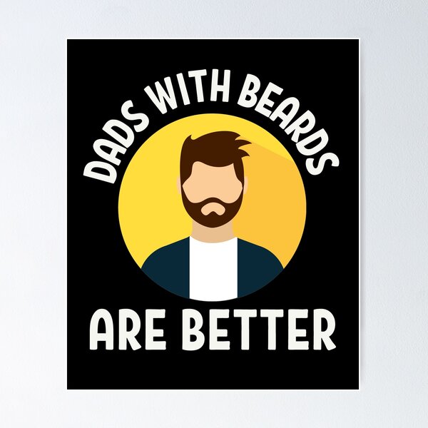 Item preview, Dads With Beards Are Better designed and sold by Joy Poddar.