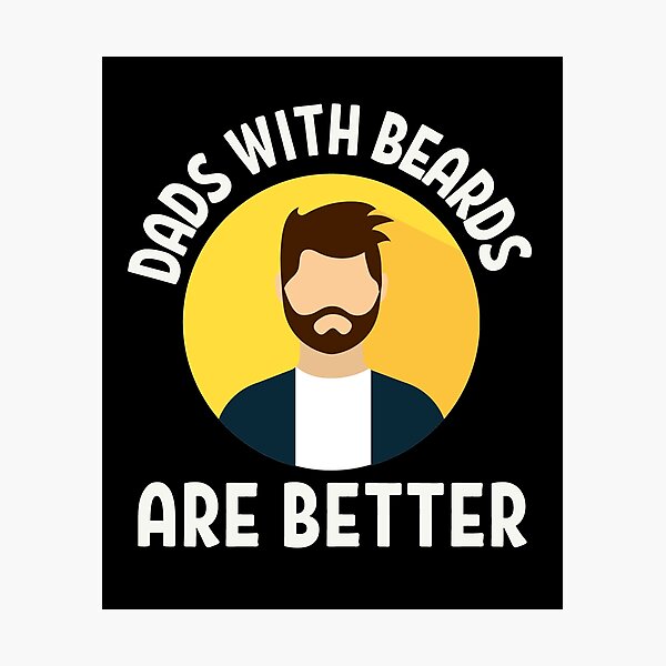 Item preview, Dads With Beards Are Better designed and sold by Joy Poddar.