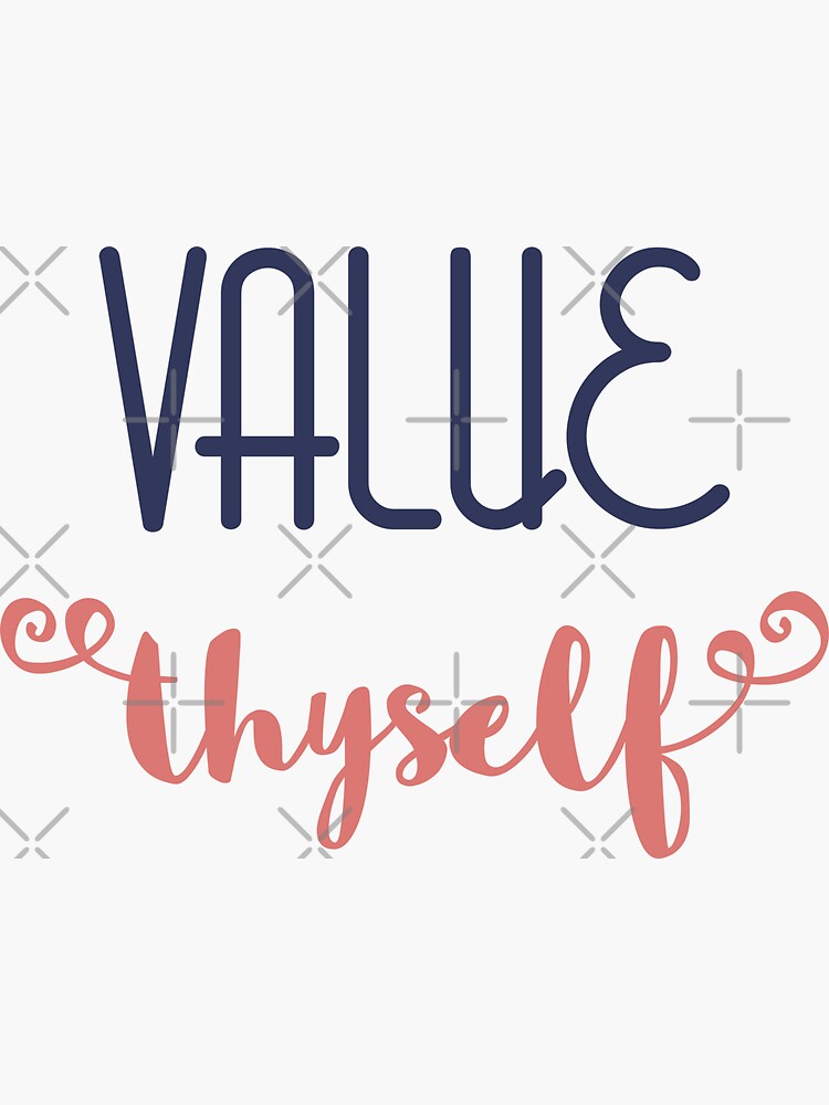 Value Thyself by a-golden-spiral