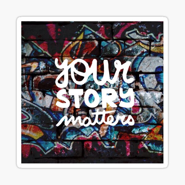 colorful hip hop grunge your story matters graffiti Sticker