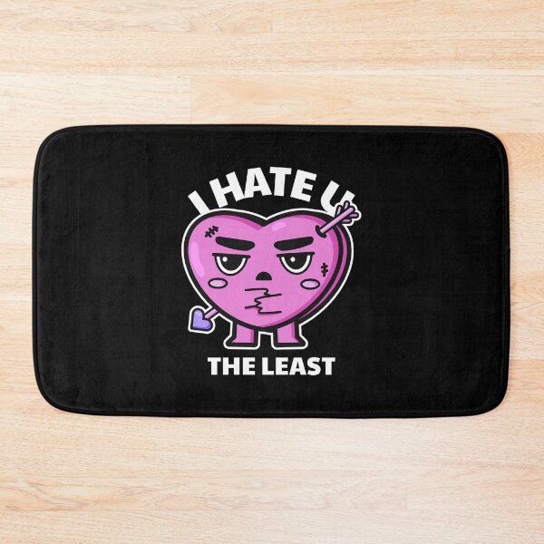 Item preview, I hate you the least funny valentines day gift  designed and sold by Vanissa Berg.