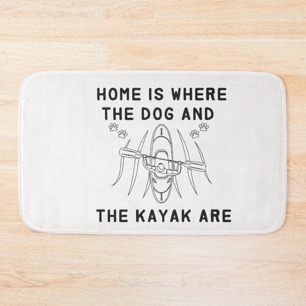 Item preview, home is where the dog and the kayak are - Kayaking  - I love Kayaking   designed and sold by Hannah  Pillic.