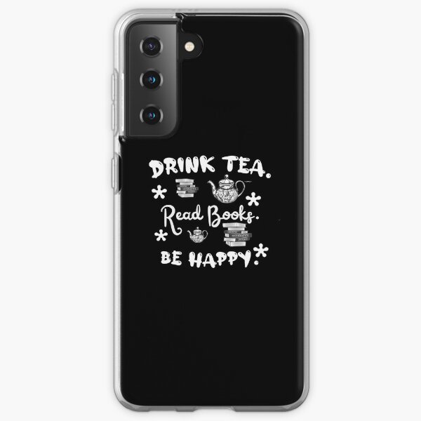Drink tea. Read books. Be happy. Samsung Galaxy Soft Case