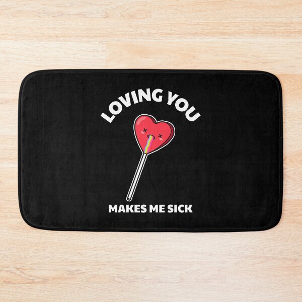 Item preview, Loving you makes me sick funny valentine designed and sold by Vanissa Berg.