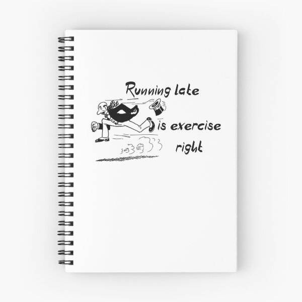 Item preview, Running Late Is Exercise Right designed and sold by Gina-Driada.