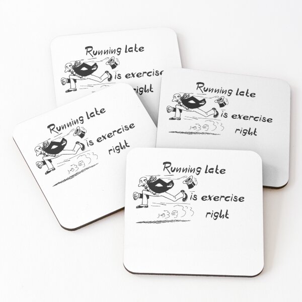 Item preview, Running Late Is Exercise Right designed and sold by Gina-Driada.
