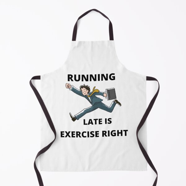Item preview, Running late is exercise right designed and sold by cute105.