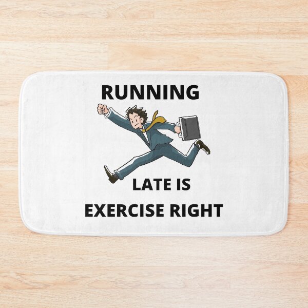Item preview, Running late is exercise right  designed and sold by cute105.