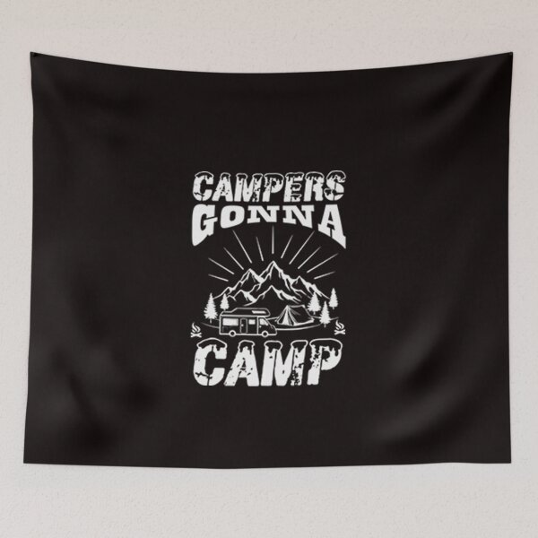 Item preview, Campers gonna camp designed and sold by DR-STORE.