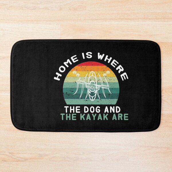 Item preview, home is where the dog and the kayak are - Kayaking  - I love Kayaking - funny  designed and sold by Hannah  Pillic.