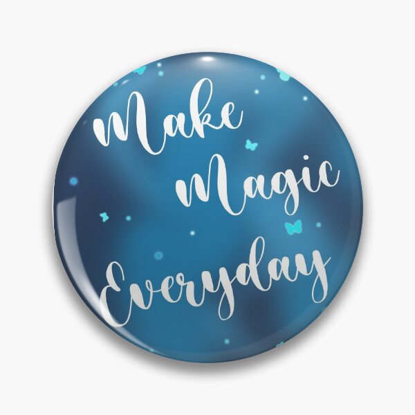 Item preview, Make Magic Everyday designed and sold by inthestyle.