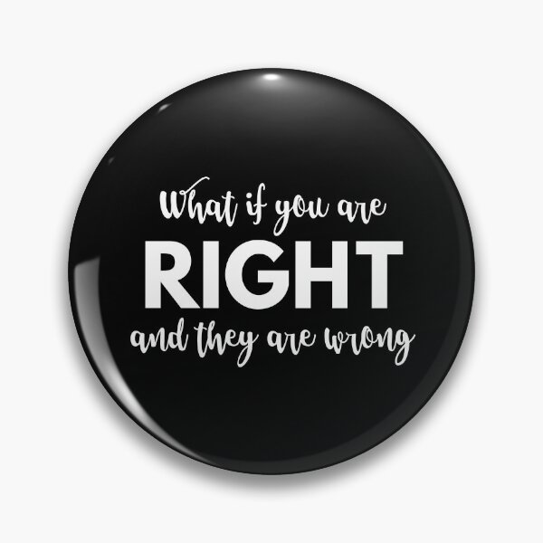 Item preview, What if you're right and they're wrong designed and sold by Africanism.