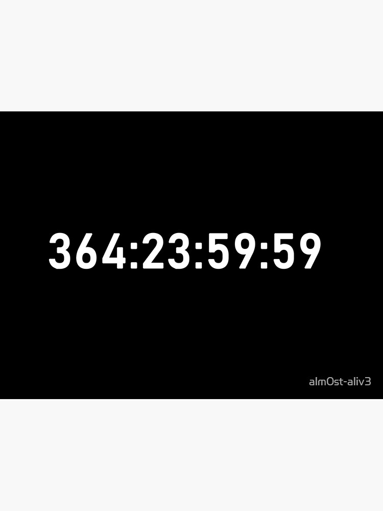 "Unus Annus Timer The Clock Is Ticking (White)" Poster by alm0st