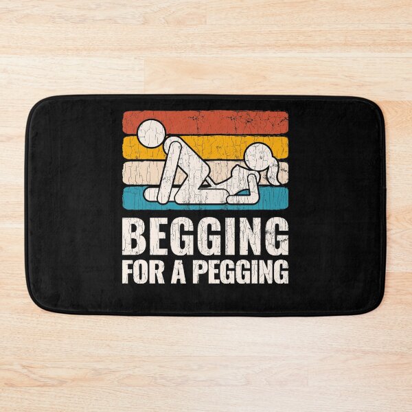 Item preview, Begging For A Pegging T-Shirt Funny Gift designed and sold by oounitluca.